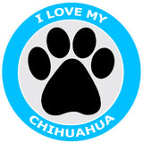 I Love My Chihuahua - 3.5" Die Cut Auto Window Decal