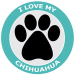 I Love My Chihuahua - 3.5" Die Cut Auto Window Decal