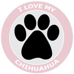 I Love My Chihuahua - 3.5" Die Cut Auto Window Decal