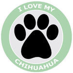 I Love My Chihuahua - 3.5" Die Cut Auto Window Decal