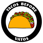 Tacos Before Vatos 3.5" Embroidered Iron or Sew-on Patch