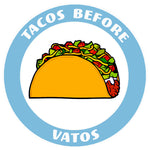 Tacos Before Vatos 3.5" Embroidered Iron or Sew-on Patch