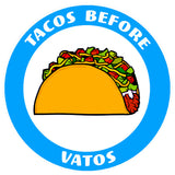 Tacos Before Vatos 3.5" Embroidered Iron or Sew-on Patch