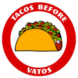 Tacos Before Vatos 3.5" Embroidered Iron or Sew-on Patch