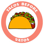 Tacos Before Vatos 3.5" Embroidered Iron or Sew-on Patch