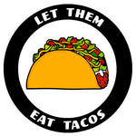 Let Them Eat Tacos 3.5" Die Cut Auto Window Decal