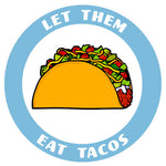 Let Them Eat Tacos 3.5" Die Cut Auto Window Decal