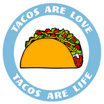 Tacos Are Love Tacos Are Life 3.5" Die Cut Auto Window Decal