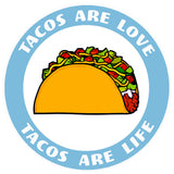 Tacos Are Love Tacos Are Life 3.5" Die Cut Auto Window Decal