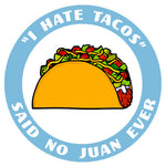 "I Hate Tacos" 3.5" Die Cut Auto Window Decal