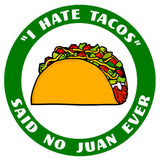 "I Hate Tacos" 3.5" Die Cut Auto Window Decal