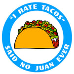 "I Hate Tacos" 3.5" Die Cut Auto Window Decal