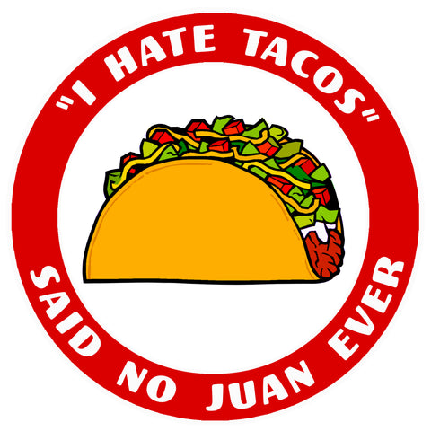 "I Hate Tacos" 3.5" Die Cut Auto Window Decal
