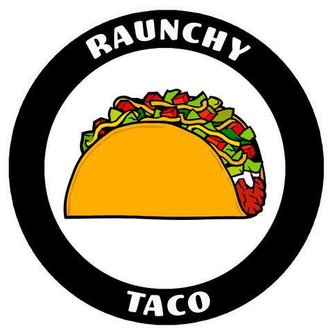 Raunchy Taco 3.5" Die Cut Auto Window Decal