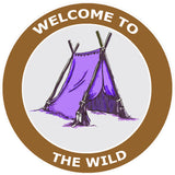 Welcome to the Wild - Tent -  3.5" Die Cut Auto Window Decal