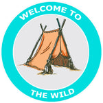 Welcome to the Wild - Tent -  3.5" Die Cut Auto Window Decal