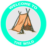 Welcome to the Wild - Tent -  3.5" Die Cut Auto Window Decal