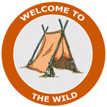 Welcome to the Wild - Tent -  3.5" Die Cut Auto Window Decal