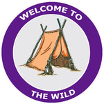 Welcome to the Wild - Tent -  3.5" Die Cut Auto Window Decal