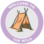 Welcome to the Wild - Tent -  3.5" Die Cut Auto Window Decal