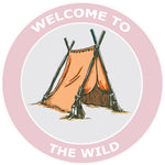 Welcome to the Wild - Tent -  3.5" Die Cut Auto Window Decal