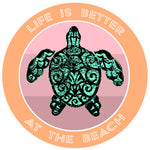 Tribal Turtle Life is Better at the Beach 3.5" Die Cut Auto Window Decal