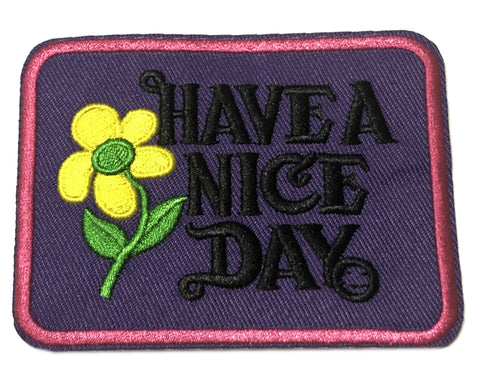 Have a Nice Day 3.5" Embroidered Patch Iron or Sew-on 70's Theme Series