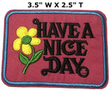 Have a Nice Day 3.5" Embroidered Patch Iron or Sew-on 70's Theme Series