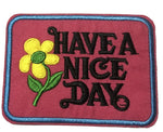 Have a Nice Day 3.5" Embroidered Patch Iron or Sew-on 70's Theme Series