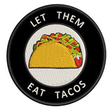 Let Them Eat Tacos 3.5" Embroidered Iron or Sew-on Patch