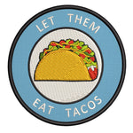 Let Them Eat Tacos 3.5" Embroidered Iron or Sew-on Patch