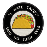 "I Hate Tacos" 3.5" Embroidered Iron or Sew-on Patch