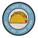 "I Hate Tacos" 3.5" Embroidered Iron or Sew-on Patch