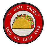 "I Hate Tacos" 3.5" Embroidered Iron or Sew-on Patch