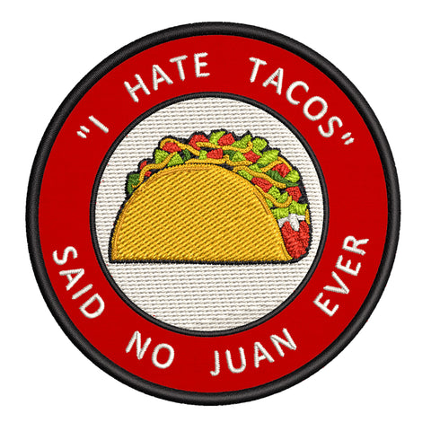 "I Hate Tacos" 3.5" Embroidered Iron or Sew-on Patch