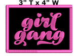 Girl Gang 3.5" Embroidered Patch Iron Sew-on Girl Power Series