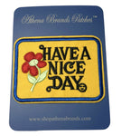 Have a Nice Day 3.5" Embroidered Patch Iron or Sew-on 70's Theme Series