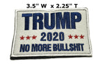 Donald Trump - TRUMP 2020 NO MORE BULLSH*T - Tactical Morale Patch Hook and Loop Fastener Backing Make America Great Again MAGA TRUMP Series