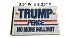 Donald Trump - TRUMP PENCE NO MORE BULLSH*T - Tactical Morale Patch Hook and Loop Fastener Backing Make America Great Again MAGA TRUMP Series