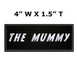 The Mummy Horror Movies  4" W x 1.5" T Embroidered Iron/Sew-on Patch