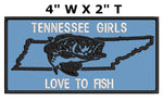 Tennessee Girls Love to Fish - 4" Embroidered Iron or Sew-on Patch