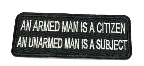 An Armed Man Is a Citizen, An Unarmed Man is a Subject Embroidered Iron-on or Sew-on Patch