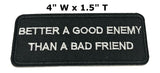 Better a Good Enemy Than a Bad Friend Embroidered Iron-on or Sew-on Patch