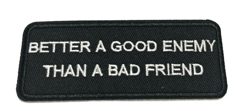 Better a Good Enemy Than a Bad Friend Embroidered Iron-on or Sew-on Patch