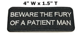 Beware the Fury of a Patient Man Embroidered Iron-on or Sew-on Patch