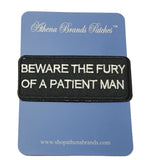 Beware the Fury of a Patient Man Embroidered Iron-on or Sew-on Patch