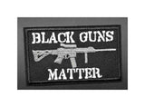 BLACK GUNS MATTER Embroidered Patch Tactical Military Morale Biker Motorcycle Comedy Funny Humor Saying Quote Series