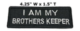 I am My Brothers Keeper Embroidered Iron-on or Sew-on Patch