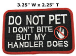 DO NOT PET... Embroidered Patch Tactical Military Morale Biker Motorcycle Quote Saying Humor Series