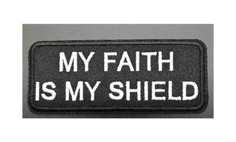 MY FAITH IS MY SHIELD Embroidered Patch Iron or Sew-on Sayings Inspire Quote Series